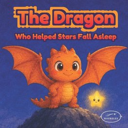 The Dragon Who Helped Stars Fall Asleep