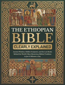 The Ethiopian Bible Clearly Explained