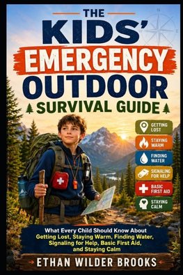 The Kids' Emergency Outdoor Survival Guide