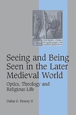 Seeing and Being Seen in the Later Medieval World