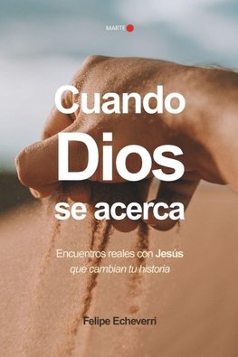 Cuando Dios se acerca