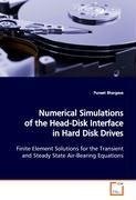 Numerical Simulations of the Head-Disk Interface inHard Disk Drives