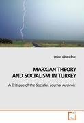 MARXIAN THEORY AND SOCIALISM IN TURKEY