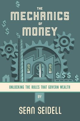 The Mechanics of Money