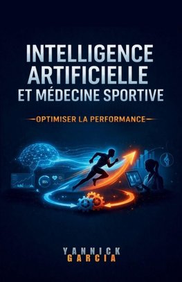 Intelligence Artificielle et Médecine Sportive