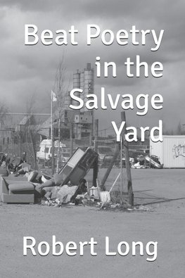 Beat Poetry in the Salvage Yard