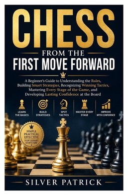 Chess from the First Move Forward