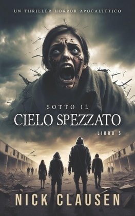 Sotto il cielo spezzato 5