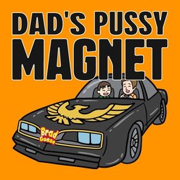 Dad's Pussy Magnet