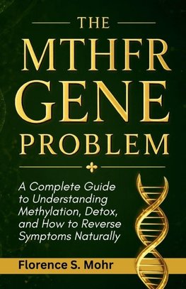 THE MTHFR GENE PROBLEM