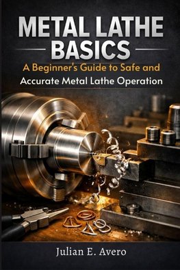 Metal Lathe Basics