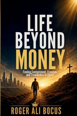 LIFE BEYOND MONEY