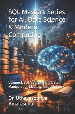SQL Mastery Series for AI, Data Science & Modern Computing