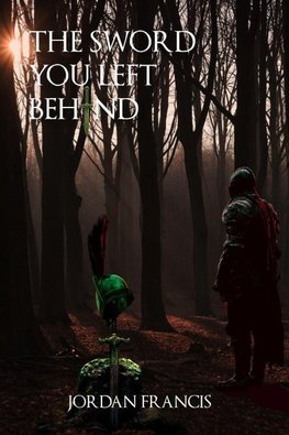 The Sword You Left Behind