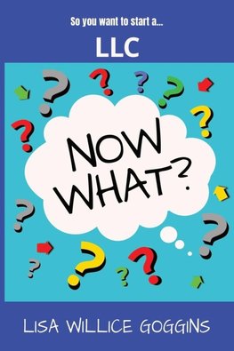 So you want to start a...LLC
