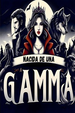 Nacida de una gamma