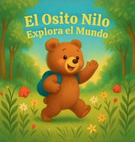 El Osito Nilo Explora el Mundo