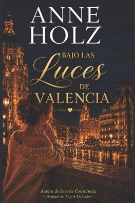 Bajo Las Luces de Valencia