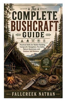 The Complete Bushcraft Guide