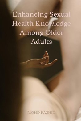 Enhancing Sexual Health Knowledge Among Older Adults