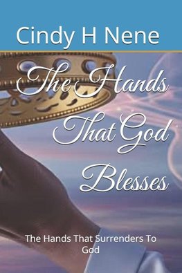 The Hands That God Blesses