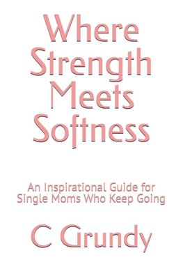 Where Strength Meets Softness