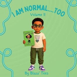 I Am Normal....Too Volume II