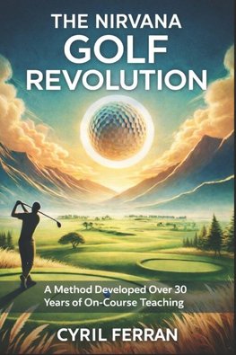 THE NIRVANA GOLF REVOLUTION