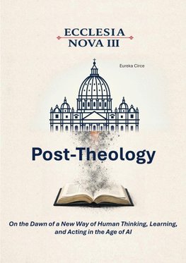 Ecclesia Nova III - Post-Theology