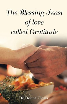 The Blessing Feast of love called Gratitude