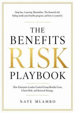 The Benefits Risk Playbook