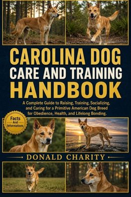 CAROLINA DOG CARE AND TRAINING HANDBOOK