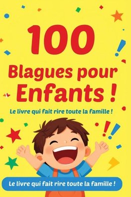 100 Blagues pour les Enfants !