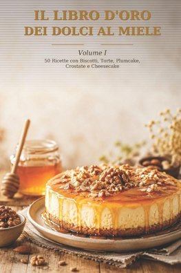 IL LIBRO D 'ORO DEI DOLCI AL MIELE