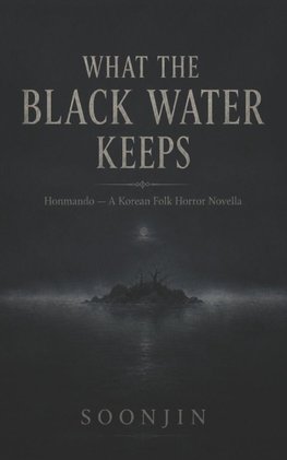 What the Black Water Keeps