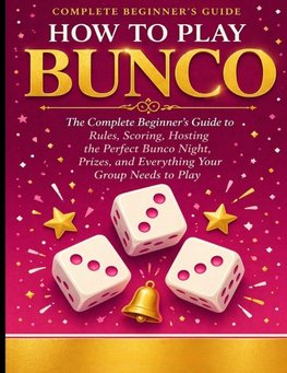 HOW TO PLAY BUNCO