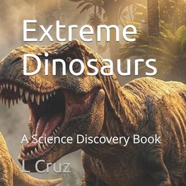 Extreme Dinosaurs