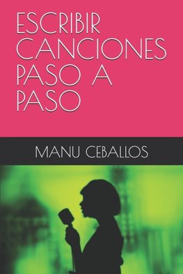 ESCRIBIR CANCIONES PASO A PASO