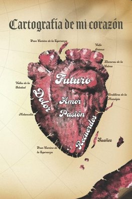 Cartografía de mi corazón