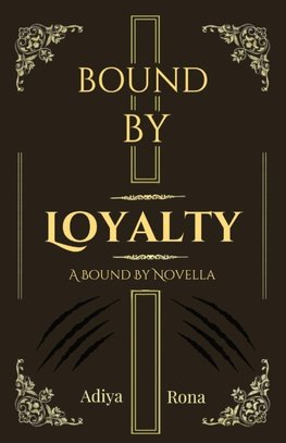 Bound by Loyalty