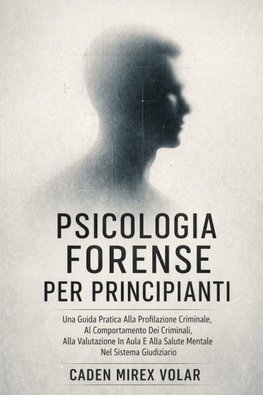 Psicologia Forense Per Principianti