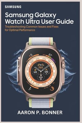 SAMSUNG GALAXY WATCH ULTRA USER GUIDE