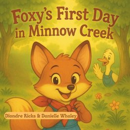 Foxys First Day In Minnow Creek
