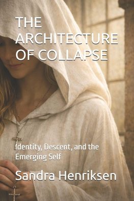 THE ARCHITECTURE OF COLLAPSE