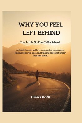 Why You Feel Left Behind