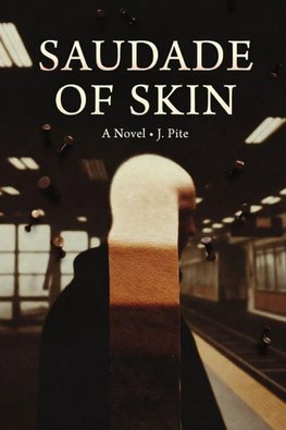 Saudade of Skin
