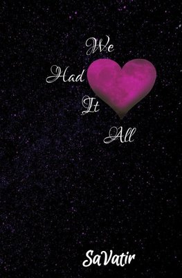 We Had It All