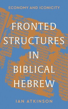 Fronted Structures in Biblical Hebrew