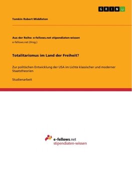 Totalitarismus im Land der Freiheit?