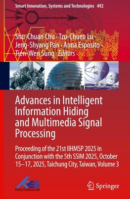 Advances in Intelligent Information Hiding and Multimedia Signal Processing